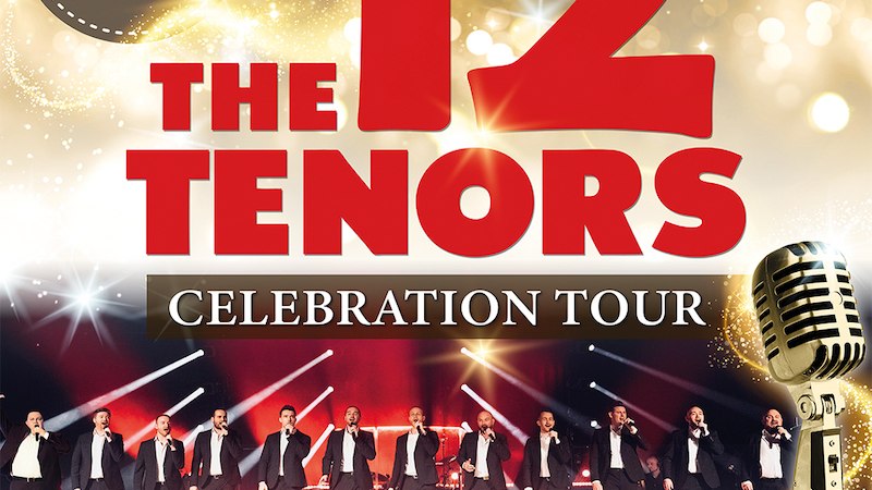 The 12 Tenors - 15 Years Celebration Tour, © STAR CONCERTS Veranstaltungs GmbH