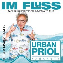 Urban Priol - Im Fluss. Täglich quellfrisch, immer aktuell!, © links im Bild